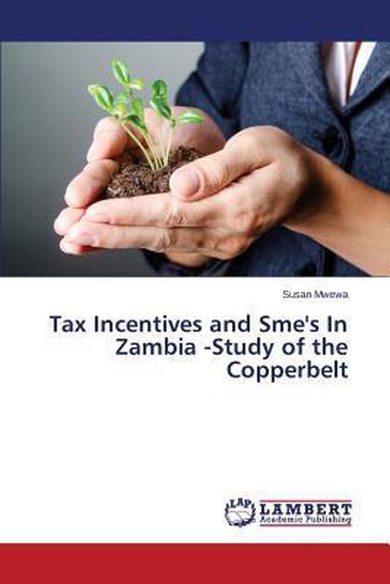 Tax Incentives and Sme's In Zambia -Study of the Copperbelt - cover