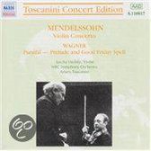 Mendelssohn, Wagner: Violin concerto, Parsifal / Toscanini, et al