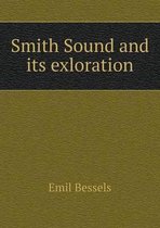 Smith Sound and Its Exloration