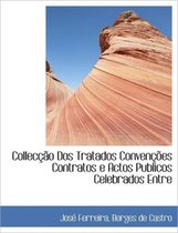 Collec O DOS Tratados Conven Es Contratos E Actos Publicos Celebrados Entre