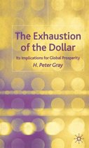 The Exhaustion of the Dollar