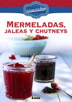 La cocina de la Abuela - Mermeladas, Jaleas y Chutneys