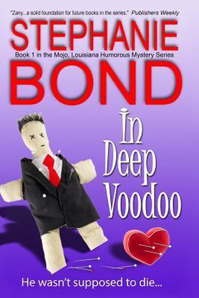 Mojo, Louisiana Humorous Mystery- In Deep Voodoo - Stephanie Bond
