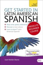 Get Started in Latin American Spanish Book/CD Pack: Teach Yourself