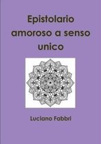 Epistolario Amoroso a Senso Unico