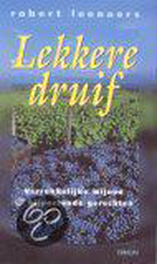 Cover van het boek 'Lekkere druif' van Robert Leenaers