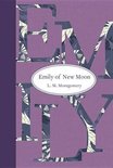 Emily Novels- Emily of New Moon
