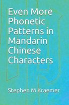 Even More Phonetic Patterns in Mandarin Chinese Characters