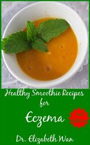 Healthy Smoothie Recipes for Eczema 2nd Edition