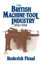 The British Machine Tool Industry, 1850–1914