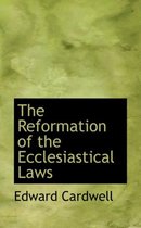 The Reformation of the Ecclesiastical Laws