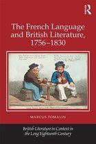 British Literature in Context in the Long Eighteenth Century - The French Language and British Literature, 1756-1830
