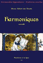Normandie légendaire - histoires courtes 44 - Harmoniques