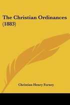 The Christian Ordinances (1883)