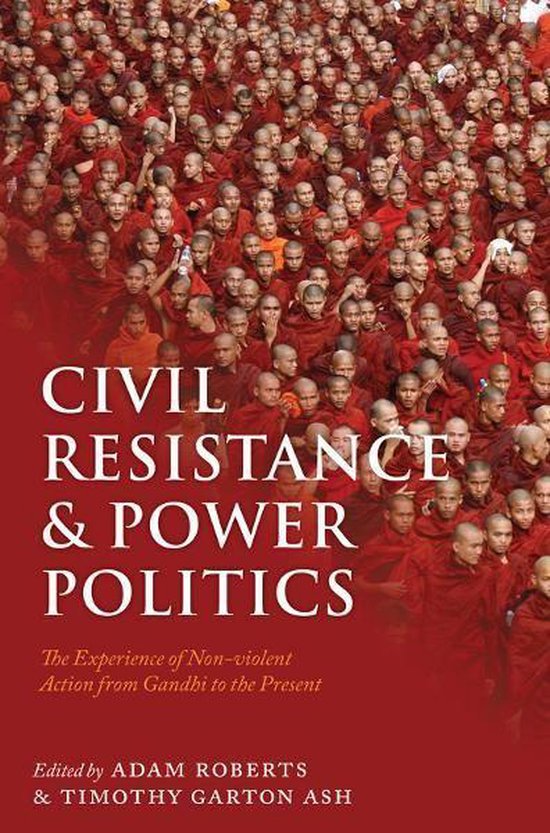 Couverture du livre "CIVIL RESISTANCE & POWER POLITICS". Sous-titre : "The Experience of Non-violent Action from Gandhi to the Present". La couverture montre une foule de moines en robes safran.