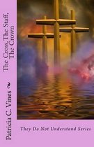 The Cross, The Staff, The Crown