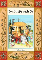 Die Oz-Bücher 5 - Die Straße nach Oz - Die Oz-Bücher Band 5