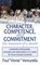 Character, Competence, and Commitment.the Measure of a Leader