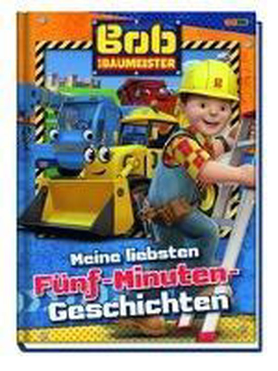 Bob der Baumeister: Meine schönsten Fünf-Minuten-Geschicht ... - cover