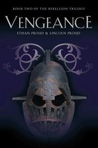 VENGEANCE: Book Two of the Rebellion Trilogy