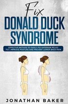 Fix ''donald Duck'' Syndrome: Effective Method to Easily Fix Anterior Pelvic Tilt, Improve Posture and Prevent Lower Back Pain