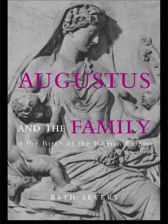 Augustus and the Family at the Birth of the Roman Empire - cover