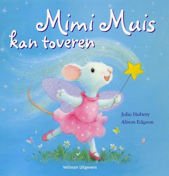Bol Com Mimi Muis Kan Toveren Julia Hubery Boeken Bol Com Mimi Muis Kan Toveren Julia Hubery Boeken