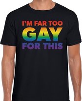 I am far too gay for this gay shirt zwart heren L