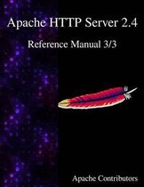 Apache HTTP Server 2.4 Reference Manual- Apache HTTP Server 2.4 Reference Manual 3/3