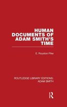 Routledge Library Editions: Adam Smith- Human Documents of Adam Smith's Time