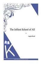 The Jolliest School of All