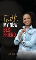 Truth, My New Best Friend