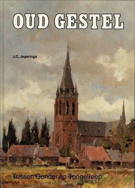 Oud-Gestel - J.C. Jegerings | Northernlights300.org