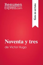 Guía de lectura - Noventa y tres de Victor Hugo (Guía de lectura)