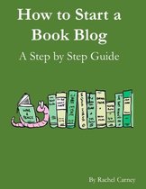 How to Start a Book Blog: A Step By Step Guide