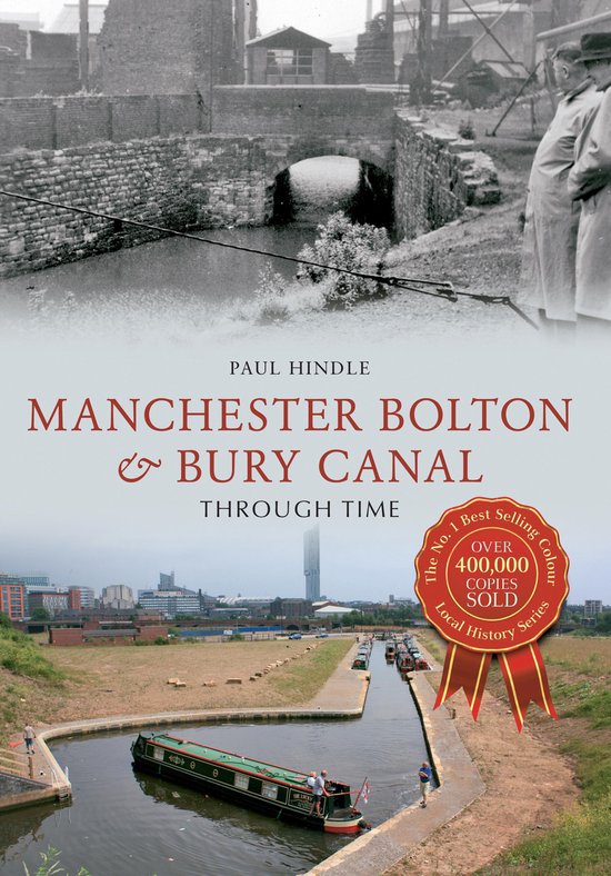Through Time - Manchester Bolton & Bury Canal Through Time - cover