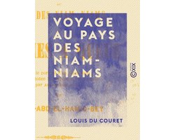 Voyage au pays des Niam-Niams