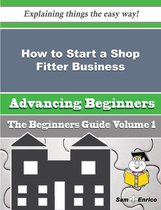 How to Start a Shop Fitter Business (Beginners Guide)