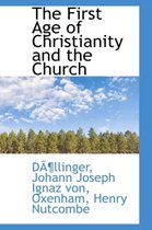 The First Age of Christianity and the Church