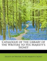 Catalogue of the Library of the Writers to His Majesty's Signet