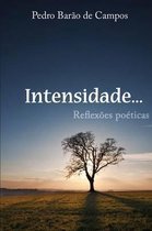 Intensidade - Reflexoes Poeticas