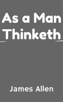 As a Man Thinketh