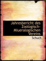 Jahresbericht Des Zoologisch-Miueralogischen Vereins