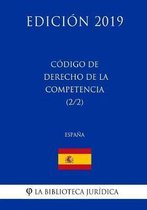 C digo de Derecho de la Competencia (2/2) (Espa a) (Edici n 2019)