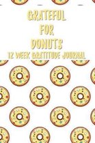 Grateful for Donuts 12 Week Gratitude Journal