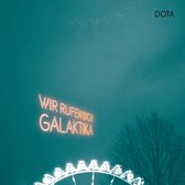 Dota - Wir Rufen Dich, Galaktika (CD)