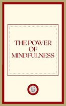THE POWER OF MINDFULNESS
