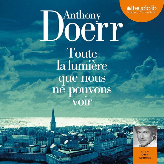 Toute la lumière que nous ne pouvons voir, Anthony Doerr 9782367620183 Boeken Toute la lumière que nous ne pouvons voir, Anthony Doerr 9782367620183 Boeken