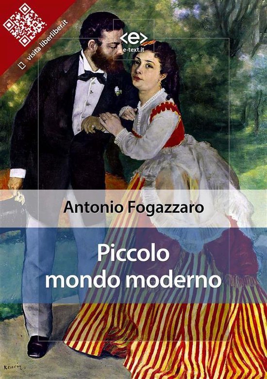 Liber Liber Piccolo mondo moderno (ebook), Antonio Fogazzaro