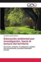 Educación ambiental por investigación, hacia la lectura del territorio